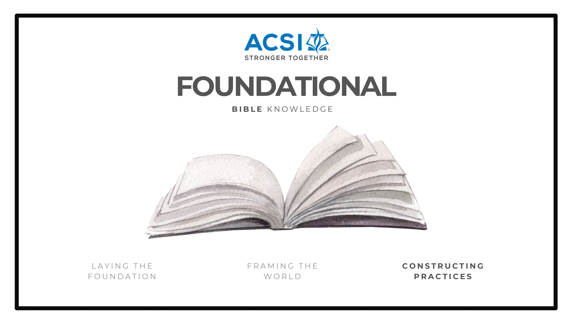 Foundational Bible Knowledge Course 3: Constructing Practices 